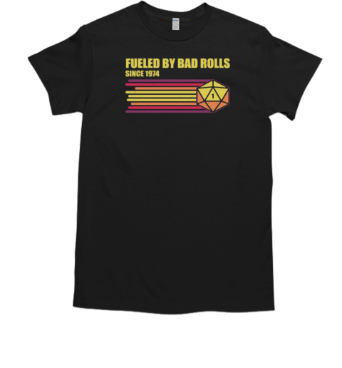 RPG Vintage Fueled by Bad Rolls T-Shirt