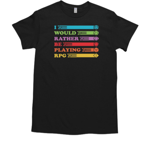 RPG Vintage I Would Rather T-Shirt