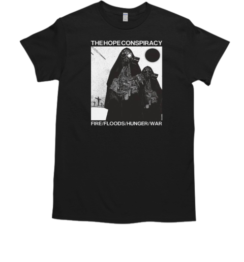 The Hope Conspiracy Fire Floods T-Shirt