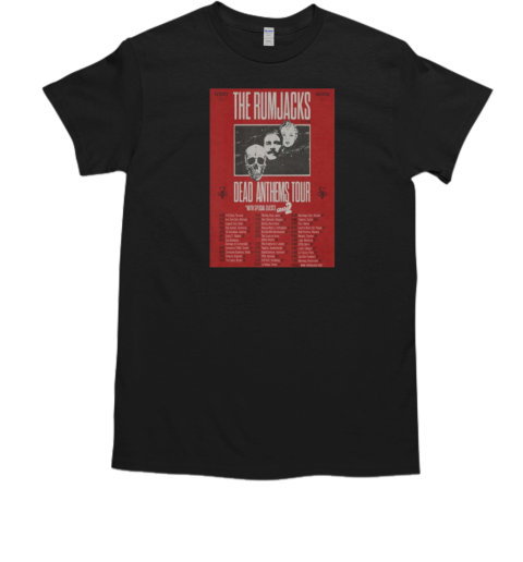 The Rumjacks Dead Anthems Tour February T-Shirt