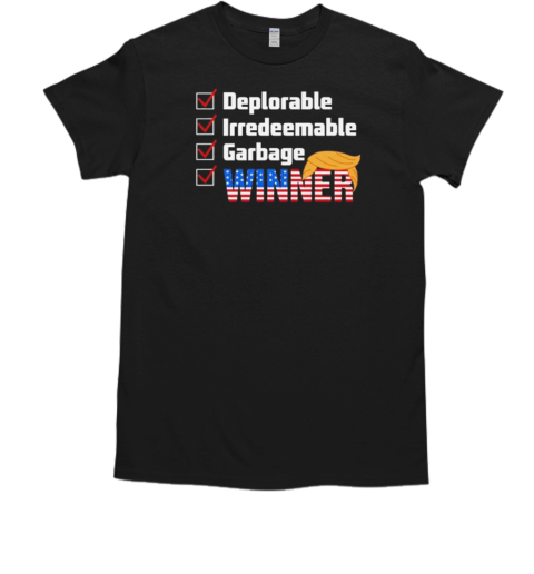 Trump Deplorable Irredeemable Garbage Winner T-Shirt