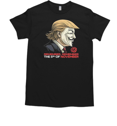 Trump Remember Remember The 5Th Of November T-Shirt