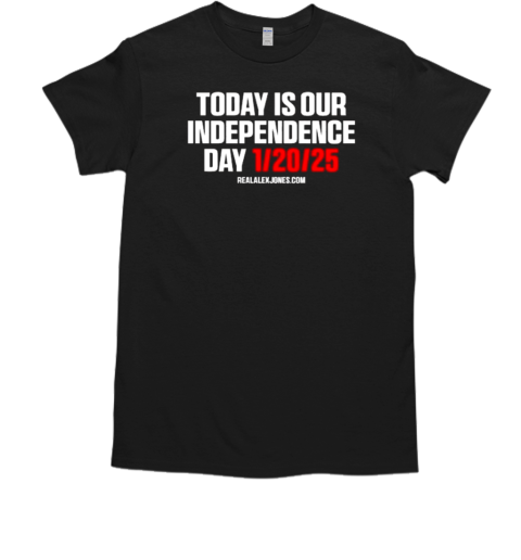 Trump Today Is Our Independence Day T-Shirt