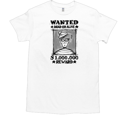 Wanted Dead Or Alive 1000000 Reward T-Shirt