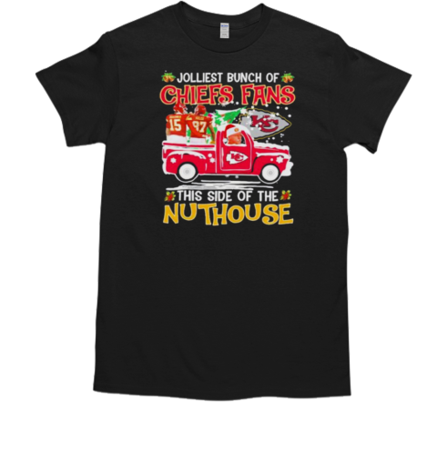 Mahomes, Kelce Reid Jolliest Bunch Of Kc Chiefs Fans Of The Nuthouse Christmas T-Shirt