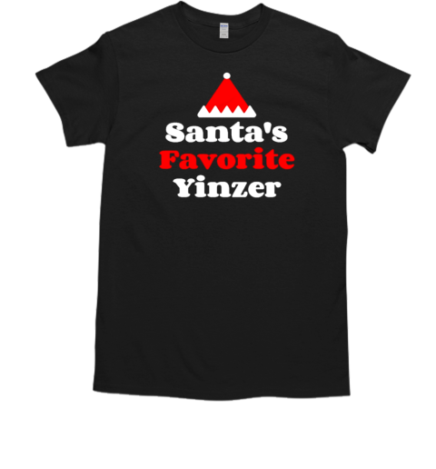 Santa's favorite yinzer Christmas T-Shirt