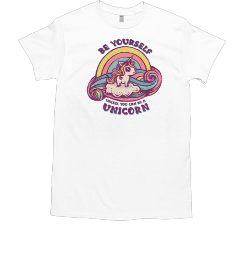 Be Yourself Unicorn T-Shirt