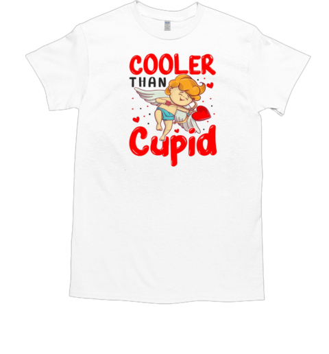 Cooler than cupid T-Shirt