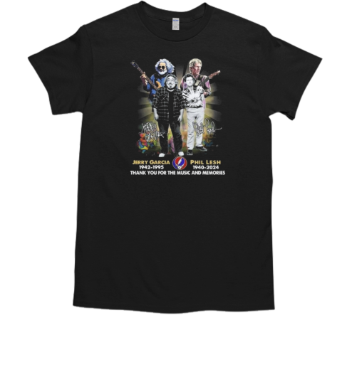 Grateful Dead Jerry Garcia x Phil Lesh Signature Thank You For The Music And Memories Signatures 2024 T-Shirt