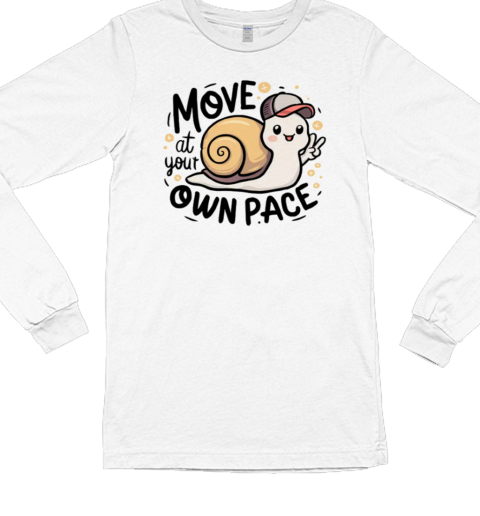 Move at your pace Long Sleeved T-shirt