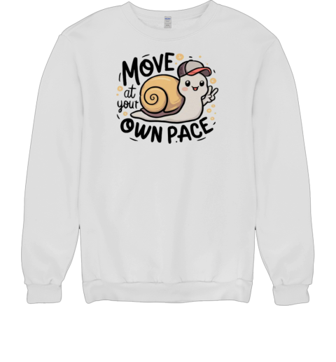 Move at your pace Unisex Sweatshirt