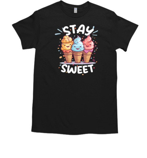 Stay Sweet T-Shirt