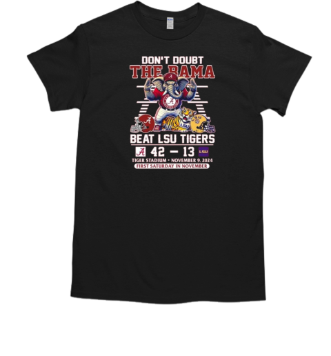 Alabama Crimson Tide Don't Doubt The Bama Beat LSU Tigers 2024 T-Shirt