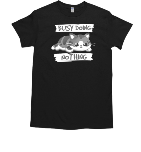 Cat busy doing nothing T-Shirt
