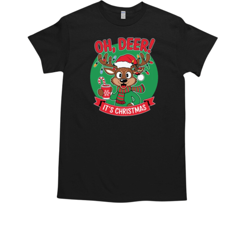 OH, DEER IT'S CHRISTMAS T-Shirt