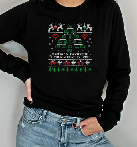 Santa's Favorite Cybersecurity Pro Ugly Christmas Long Sleeved T-shirt 