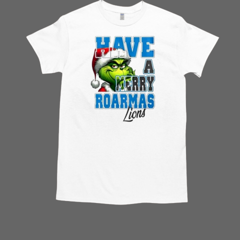 Detroit Lions Have A Merry Roarmas Lions Grinch Christmas T-Shirt