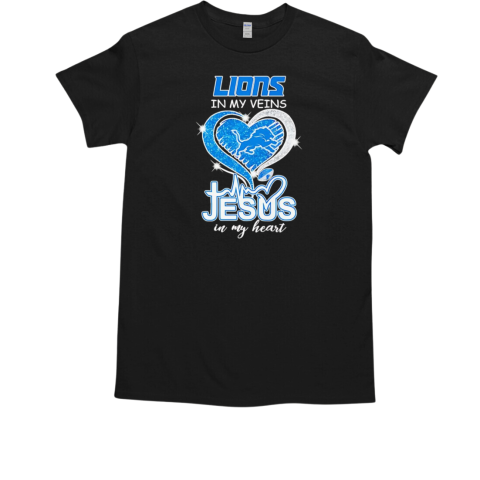 Detroit Lions in my veins Jesus in my heart T-Shirt