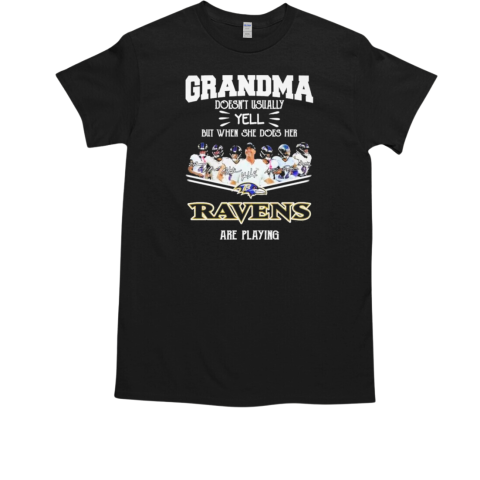 Grandma Doesn't Usually Yell But When She Does Her Baltimore Ravens Are Playing 2024 Signatures T-Shirt