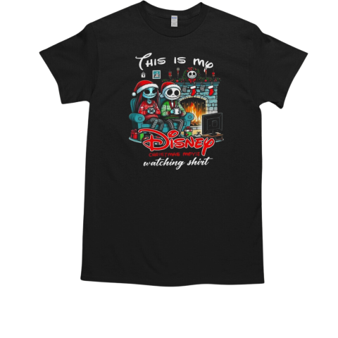 Jack Skellington And Sally This Is My Disney Christmas Movie Watching Christmas T-Shirt