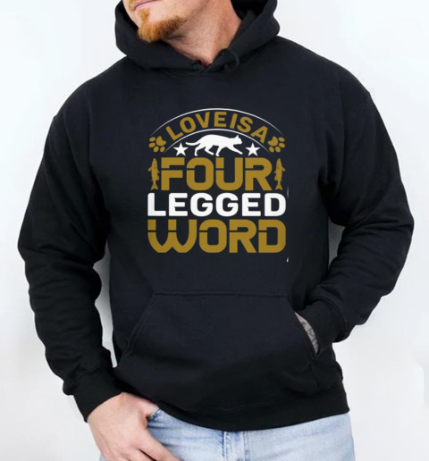 Love is four legged word Unisex Hoodie