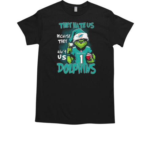 Santa Grinch They Hate Us Because They Ain't Us Miami Dolphins Christmas 2024 T-Shirt