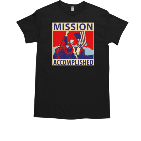 Trump Mission Accomplished T-Shirt