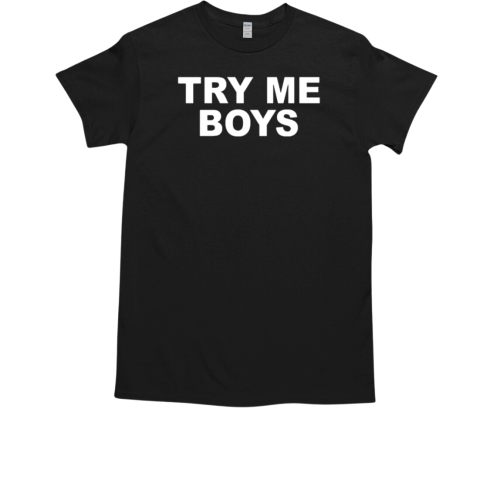 Try Me Boys T-Shirt