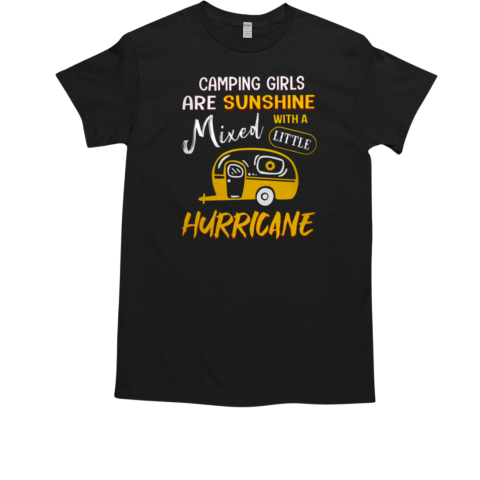 CAMPING GIRLS ARE SUNSHINE Mixed Little Hurricane T-Shirt