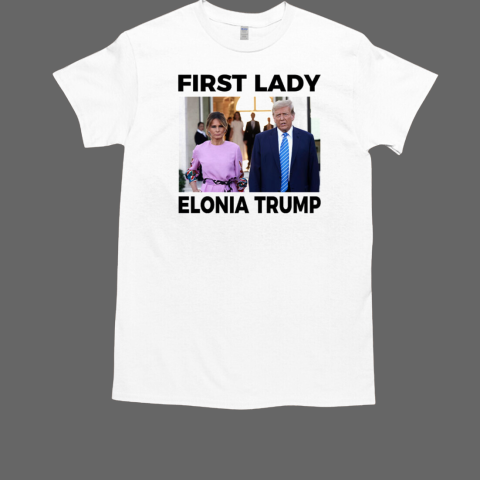 First Lady Elonia Trump T-Shirt