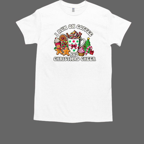 I Run On Coffee And Christmas Cheer T-Shirt