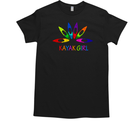 KAYAKING  KAYAK GIRL T-Shirt