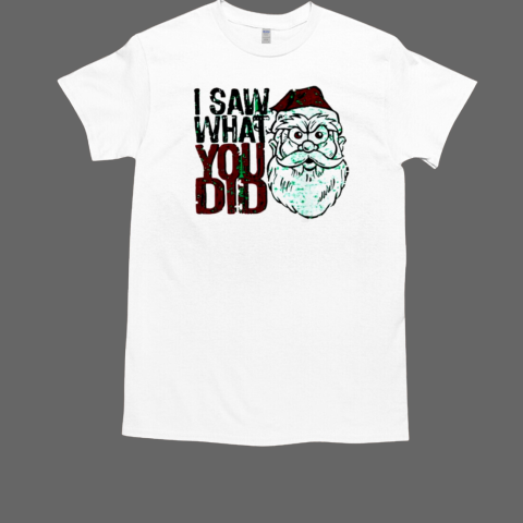 Santa Claus I saw what you did Christmas Classic Men's T-shirt