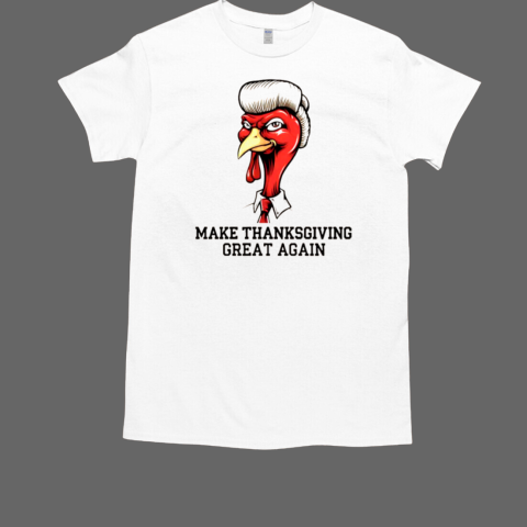 Trump with Turkey Make Thansgiving Great Again 2024 T-Shirt