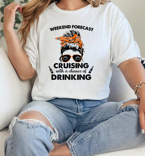 Weekend Forecast Cruising With A Chance Of Drinking Funny Cruise Classic Women's T-shirt