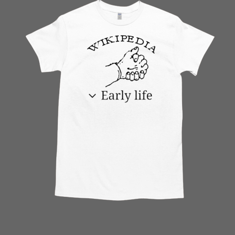 Wikipedia early life Classic Men's T-shirt