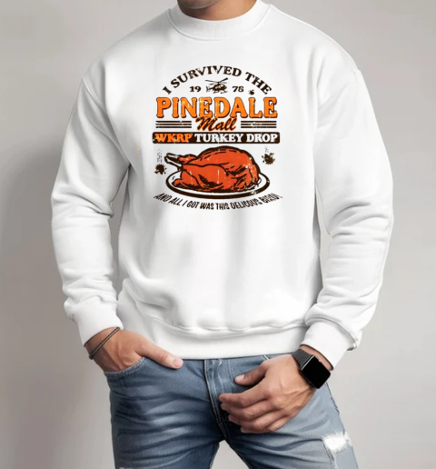 WKRP Turkey Drop Pinedale Mall I Survived Retro Unisex Sweatshirt