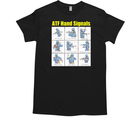 ATF hand signals T-Shirt