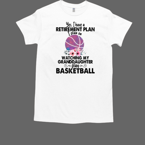 PLAN ON WATCHING MY GRANDDAUGHTER PLAY BASKETBALL Classic Men's T-shirt