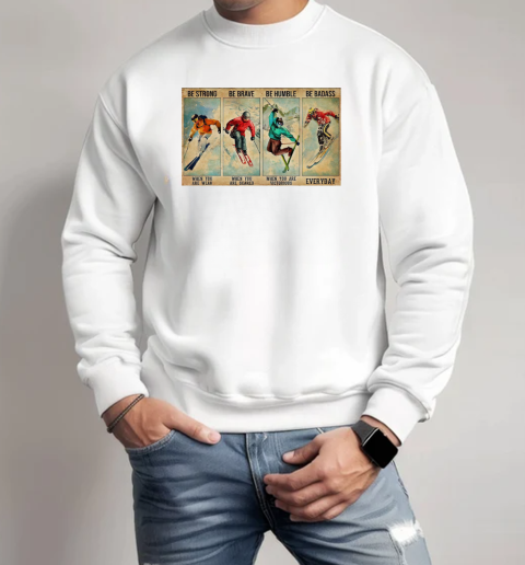 SKIING MEN STRONG BRAVE HUMBLE BADASS Horizontal Poster Unisex Sweatshirt