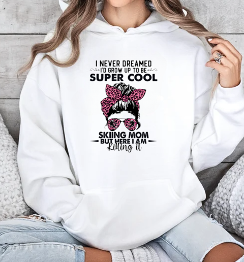 SKIING SUPER COOL SKIING MOM Unisex Hoodie