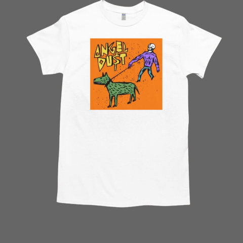 ANGEL DU$T Dogwalker T-Shirt