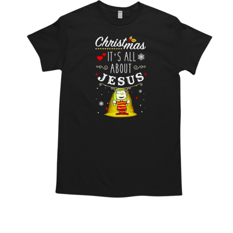 Christmas it's all about Jesus Peanuts T-Shirt