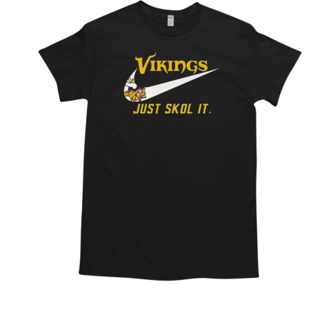 Minnesota Vikings Just Skol It T-Shirt