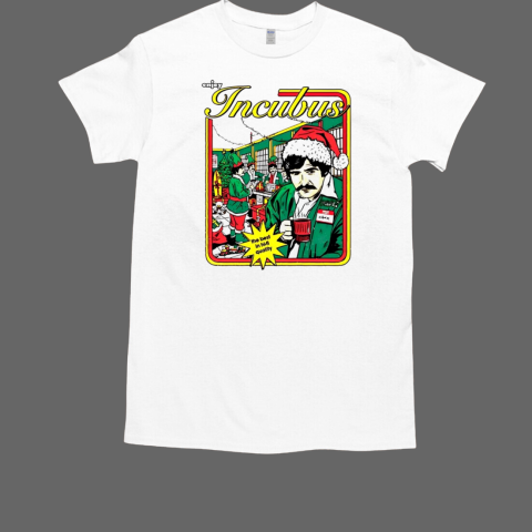 Enjoy incubus the best in quality santa chuck work holiday T-Shirt