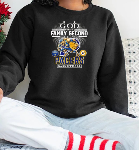 God first family second then Pacers basketball mascot T- Unisex Sweatshirt