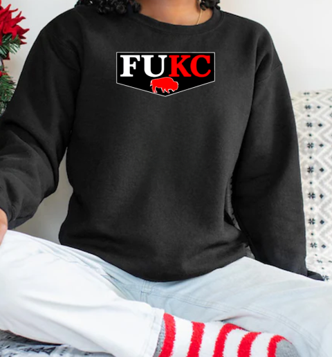Buffalo Bills Fuck Kansas City Chiefs Unisex Sweatshirt