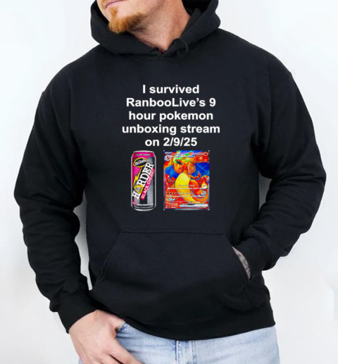 I survived Ranboo live's 9 hour pokemon unboxing stream on 2 9 25 Unisex Hoodie