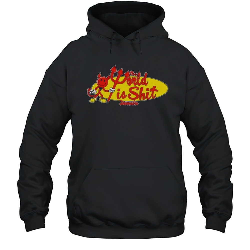 Desmadre The World Is Shot T-shirt Unisex Hoodie