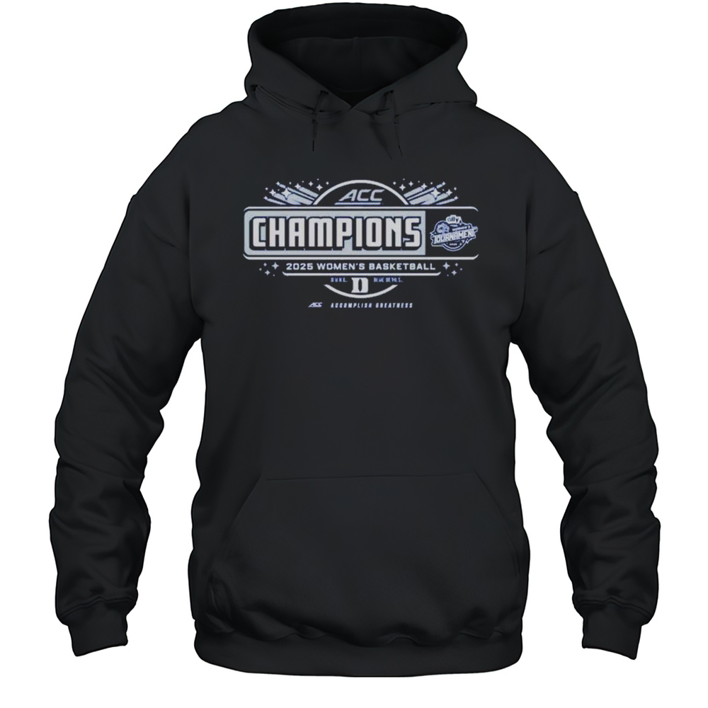 Duke Blue Devils 2025 ACC Womens Basketball Conference Tournament Champions Shirt Unisex Hoodie